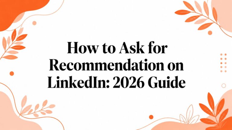 How to Ask for Recommendation on LinkedIn: 2026 Guide